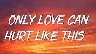 Only Love Can Hurt Like This  Paloma Faith Lyrics  Christina Perri Jason Mraz Mix Lyrics [upl. by Calie]