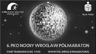 6 PKO NOCNY WROCŁAW PÓŁMARATON  transmisja Fine Art Film [upl. by Nelav]