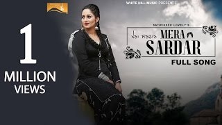 Mera SardarFull SongSatwinder Lovely [upl. by Pontone]