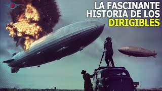 Dirigibles De la Innovación al Desastre del Hindenburg [upl. by Rogerg672]