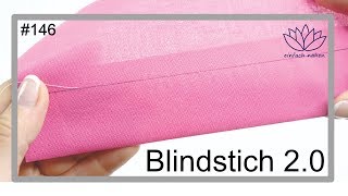 Blindstich 20  Schlingenstich  Kettstich  Zaubernaht  mit Anna von einfach nähen [upl. by Behre]