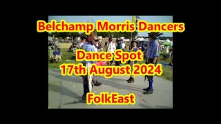 Belchamp Morris Dancers FolkEast 17th August 2024 [upl. by Yrovi]