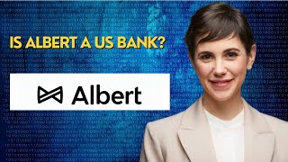 Is Albert a US bank [upl. by Teerell]