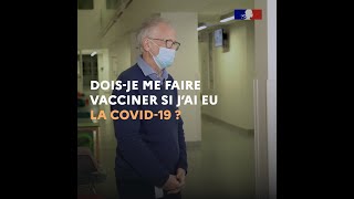 Doisje me faire vacciner si jai eu la Covid19  Le Pr Alain Fischer répond à vos questions [upl. by Sucramel]