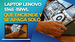 Laptop Lenovo S145 15IWL Cómo Reparar Laptop que enciende y se apaga solo [upl. by Valene]