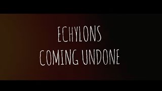 Echylons  Coming Undone Chorus teaser OFFICIAL [upl. by Dotty957]