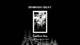 Bronski Beat  Smalltown Boy JTV 35th Anniversary Remix [upl. by Emili]