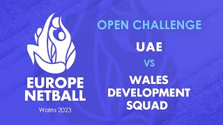 UAE vs Wales Development Squad  Europe Netball Open Challenge [upl. by Stewart]