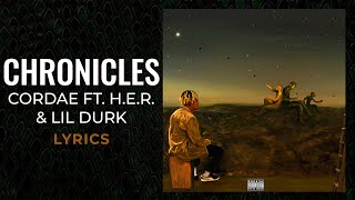 Cordae HER Lil Durk  Chronicles LYRICS [upl. by Thessa657]