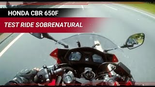 Honda CBR 650F  Test Ride Sobrenatural – Adriana [upl. by Alake]