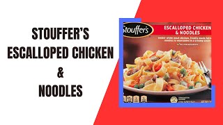 First Time Trying Stouffers Escalloped Chicken amp Noodles [upl. by Bywaters]