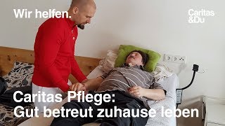 Caritas Pflege Betreuen amp Pflegen im Alltag  gut betreut zuhause leben [upl. by Neelasor]