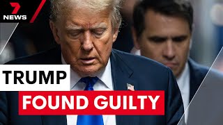 Donald Trumps guilty verdict revealed  7 News Australia [upl. by Marcelia]