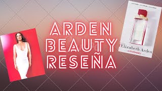 Arden Beauty  Elizabeth Arden  Reseña en español [upl. by Boser]