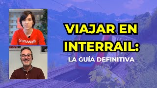 🚆Interrail ¿Cómo viajar en tren por Europa Tips descuentos y rutas [upl. by Moshell]