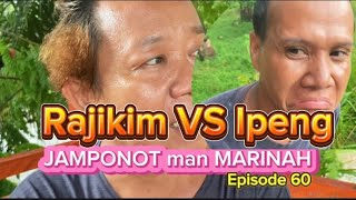 FILAM DAYAK  JAMPONOT MAN MARINAH EPISODE 60  Edisi Rajikim Vs Ipeng [upl. by Uhej]