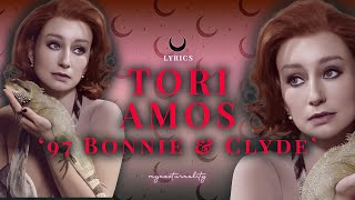 Tori Amos  ’97 Bonnie and Clyde  Lyrics [upl. by Sev614]