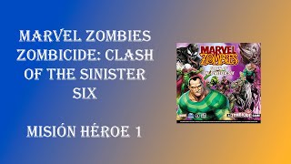 Zombicide Marvel Zombies Clash of the Sinister Six modo héroe  Misión 1 [upl. by Ayotnom]