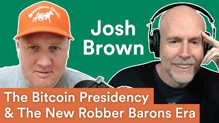 The Bitcoin Presidency amp The Dawn of a New Robber Baron Era — ft Josh Brown  Prof G Markets [upl. by Anisamoht]