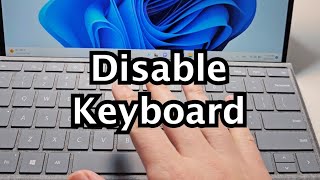 How to Disable Keyboard on Laptop PC Windows 11 or 10 [upl. by Innaig]