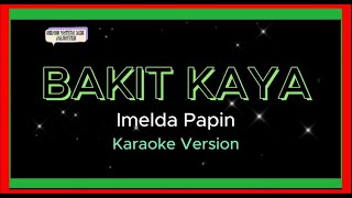 BAKIT KAYA  Imelda Papin  Karaoke Version karaoke subscribe shortvideo trending song music [upl. by Rdnaskela]