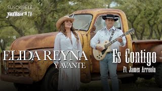 Elida Reyna Y Avante  Es Contigo featuring James Arreola de Los Palominos Video Oficial [upl. by Arhna424]