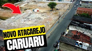 NOVO ATACAREJO CARUARU FUTURAS INSTALAÇÕES AVENIDA LEÃO DOURADOBAIRRO CAÍUCA CARUARU [upl. by Elihu]