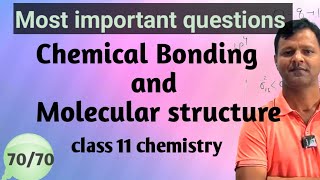 Most important questions of Chemical Bonding and Molecular structure  get 7070 chemistry class11 [upl. by Pippas]