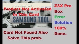 Z3X Pro Product Not Activated In This Card SolutionHere100℅Done [upl. by Enaek]