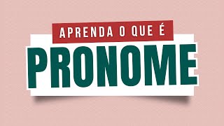 O que é PRONOME Conceito e classificação dos PRONOMES [upl. by Roxane]