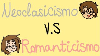 Neoclasicismo vs Romanticismo [upl. by Esimorp]