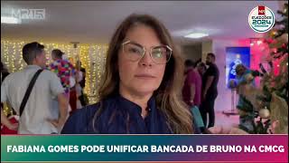 Fabiana Gomes pode unificar bancada de Bruno na CMCG [upl. by Odinevneib814]