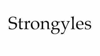 How to Pronounce Strongyles [upl. by Lemert]