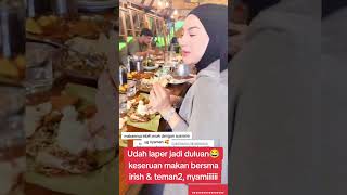 MOMEN MAKAN BERSAMA IRISH amp KAWAN2 DI PONDOK BAMBU beritaartis hiburan irishbella cantik [upl. by Karlene]