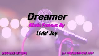 Livin Joy Dreamer Karaoke Version Lyrics [upl. by Longfellow]