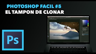 Photoshop CC Tutorial muy Fácil 5 El Tampón de Clonar [upl. by Merwin340]