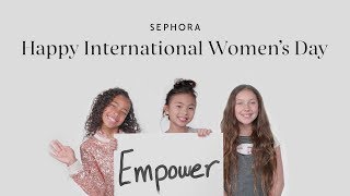 International Womens Day 2018 ★ Sephora Life [upl. by Tammie]