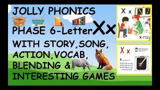 Jolly Phonics Phase 6Letter Xx a full lesson w soundactionletter formation blending games [upl. by Clo]