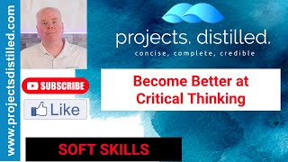 Improve Your Critical Thinking to be a Better Project Manager 4K [upl. by Audri975]