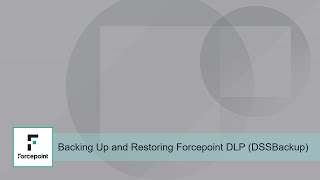 Backing Up and Restoring Forcepoint DLP  Forcepoint Customer Hub [upl. by Brady999]