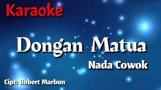 Karaoke  Dongan Matua Nada Cowok [upl. by Suez]