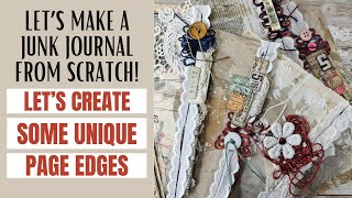 Lets create some unique page edges for our junk journal A JUNK JOURNAL FROM SCRATCH [upl. by Susanne]