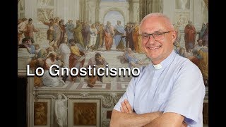 Lo Gnosticismo [upl. by Homovec]