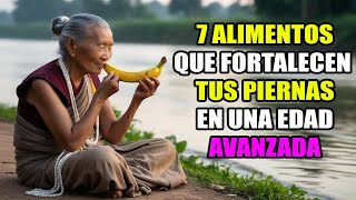 7 Alimentos Ancestrales para Evitar la Debilidad en Tus Piernas  Enseñanza de la Anciana Budista [upl. by Alleusnoc]