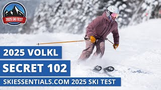 2025 Volkl Secret 102  SkiEssentialscom Ski Test Review [upl. by Ohploda]