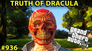 GTA 5  Dark Secrets of Dracula He is Here  GTA 5 GAMEPLAY 936 [upl. by Aneeuq208]