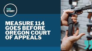 The appeal for Measure 114 Oregons controversial gun control law still trapped in the courts [upl. by Angela371]