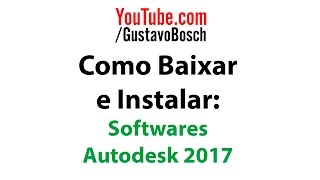 Baixar e Instalar o Civil 3D 2017 ou qualquer outro software Autodesk 2017  Como Baixar 4 [upl. by Eirlav]