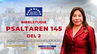 595 Psaltaren 145 Del 2 Santo Domingo Dominikanska Republiken 2 Juni 2024 [upl. by Acinimod]