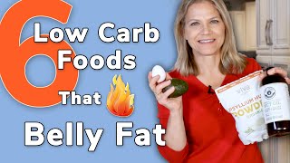 6 Low Carb Foods That Burn Belly Fat  Are You Eating Them [upl. by Aile57]